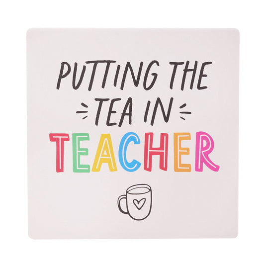 Hullabaloo square Coaster putting The Tea In Teacher